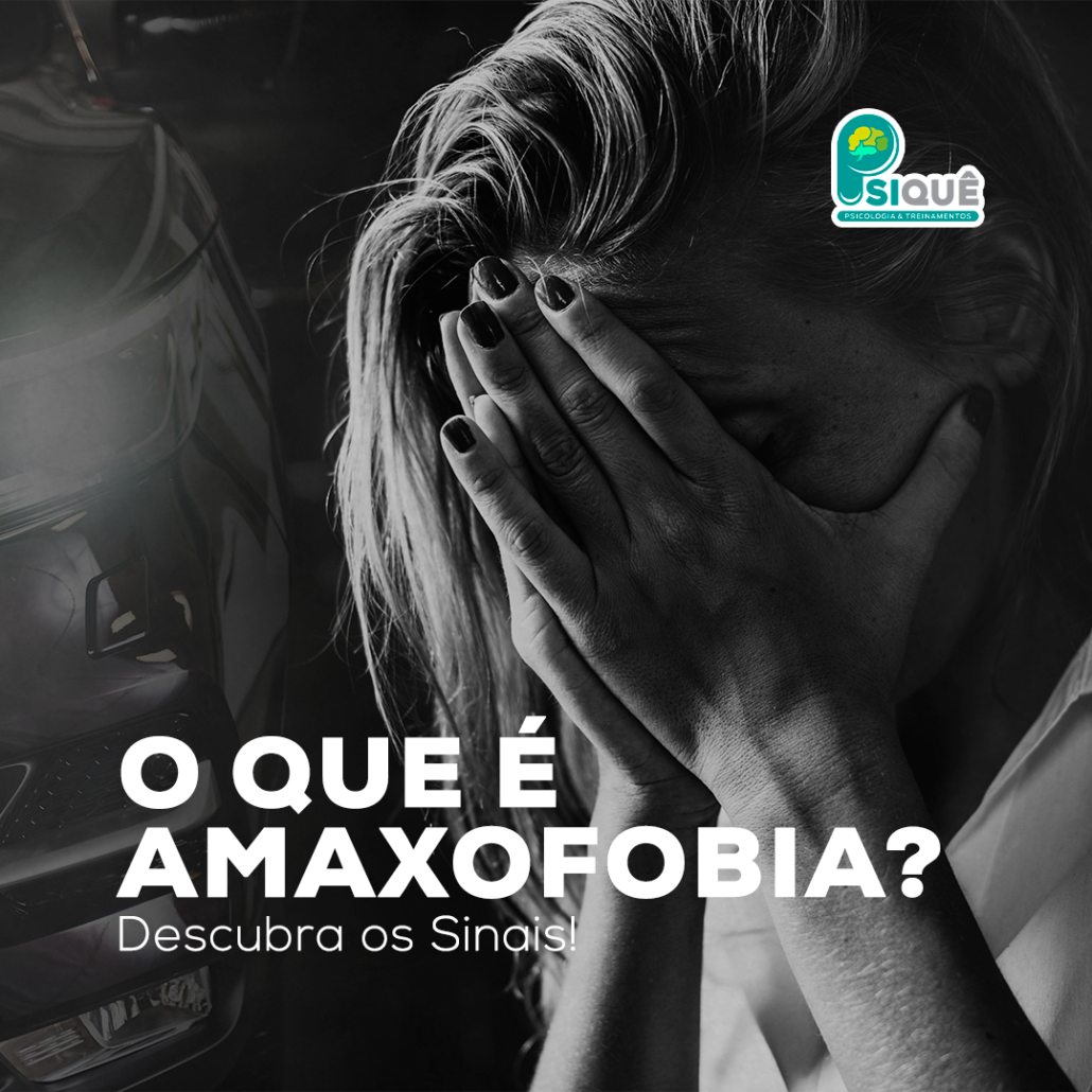 Saiba mais sobre o que é Amaxofobia e descubra seus sinais.